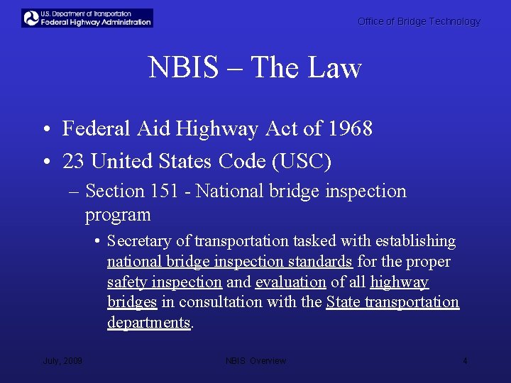 Office of Bridge Technology NBIS – The Law • Federal Aid Highway Act of