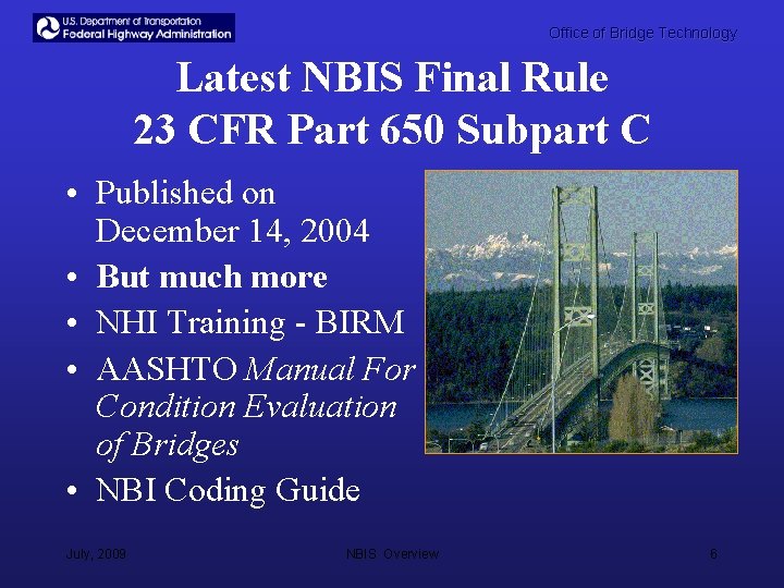 Office of Bridge Technology Latest NBIS Final Rule 23 CFR Part 650 Subpart C