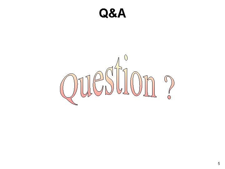 Q&A 5 