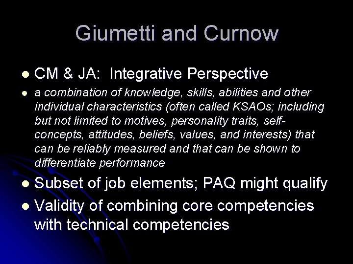 Giumetti and Curnow l CM & JA: Integrative Perspective l a combination of knowledge,