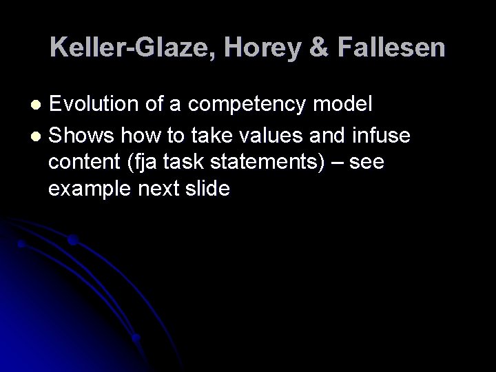 Keller-Glaze, Horey & Fallesen Evolution of a competency model l Shows how to take