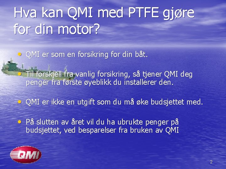 Hva kan QMI med PTFE gjøre for din motor? • QMI er som en