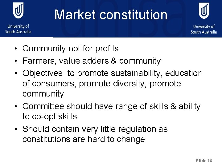 Market constitution • Community not for profits • Farmers, value adders & community •
