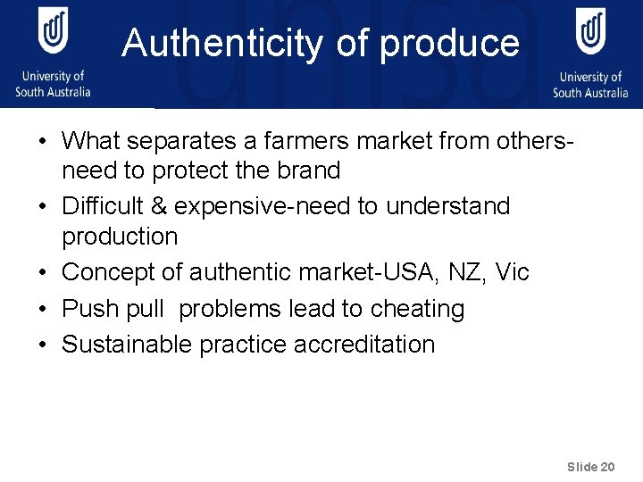 Authenticity of produce • What separates a farmers market from othersneed to protect the