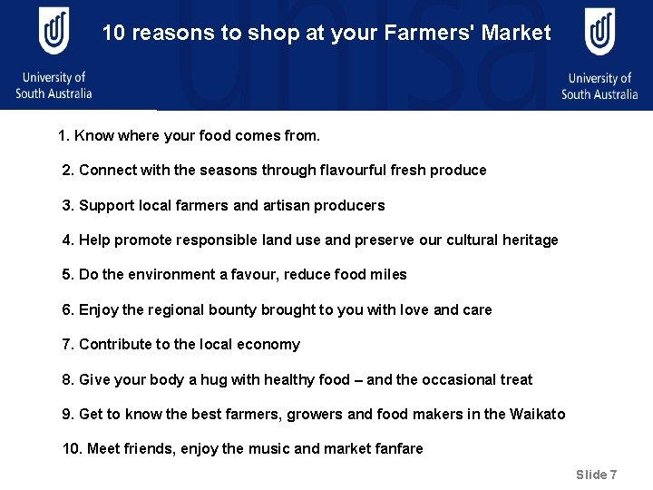10 reasons to shop at your Farmers' Market 1. Know where your food comes