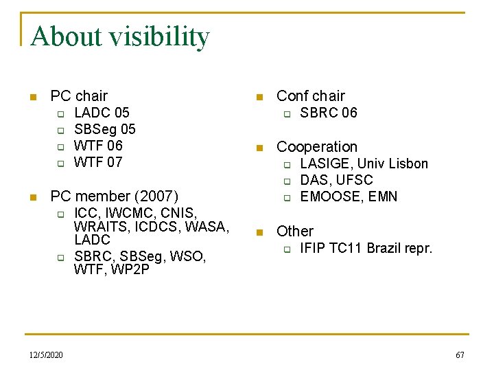 About visibility n PC chair q q LADC 05 SBSeg 05 WTF 06 WTF