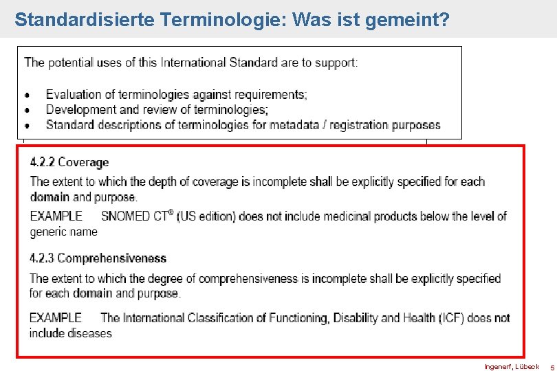 Standardisierte Terminologie: Was ist gemeint? ISO/TC 215/WG 3 "Semantic content" (vorher "Health concept representation“)