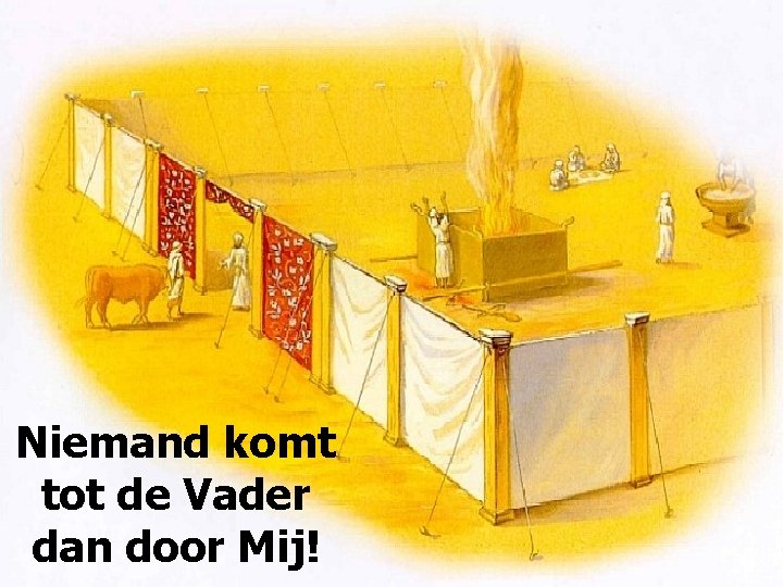 Niemand komt tot de Vader dan door Mij! 