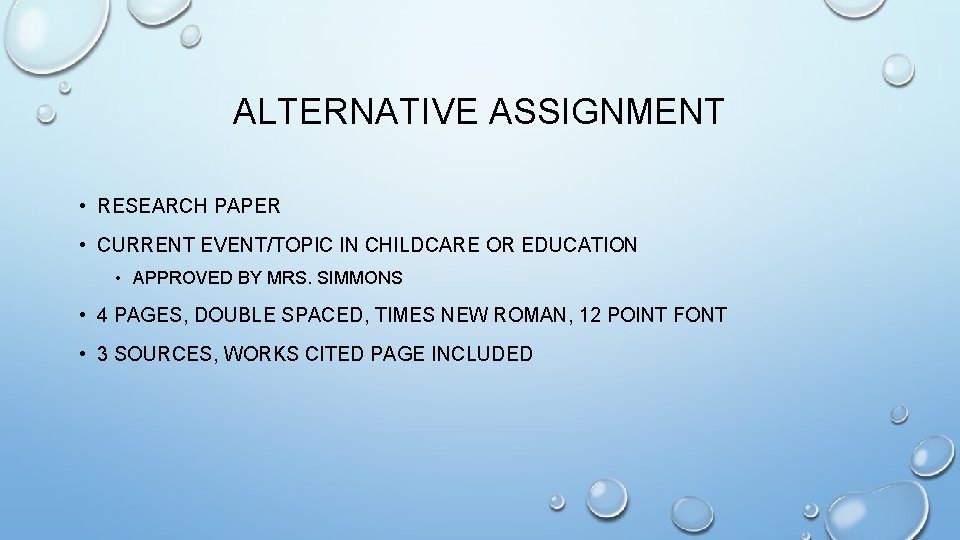 ALTERNATIVE ASSIGNMENT • RESEARCH PAPER • CURRENT EVENT/TOPIC IN CHILDCARE OR EDUCATION • APPROVED