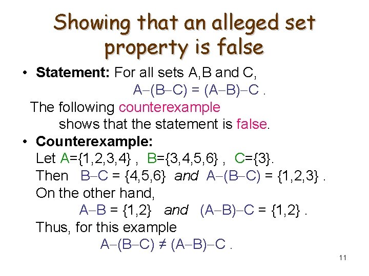 Showing that an alleged set property is false • Statement: For all sets A,