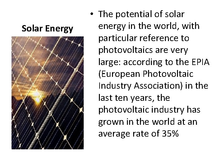 Solar Energy • The potential of solar energy in the world, with particular reference
