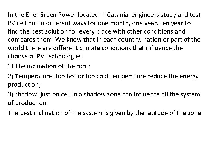 In the Enel Green Power located in Catania, engineers study and test PV cell