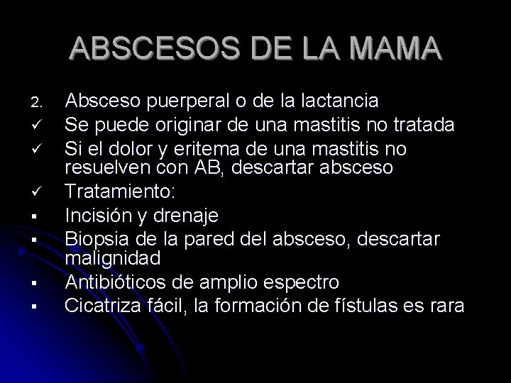 ABSCESOS DE LA MAMA 2. ü ü ü § § Absceso puerperal o de