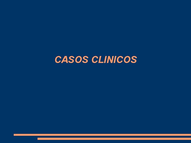 CASOS CLINICOS 