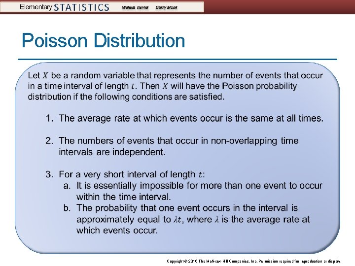 Poisson Distribution Copyright © 2016 The Mc. Graw-Hill Companies, Inc. Permission required for reproduction