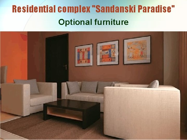 Residential complex "Sandanski Paradise" Optional furniture 