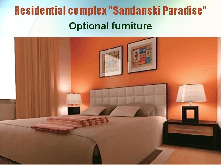 Residential complex "Sandanski Paradise" Optional furniture 