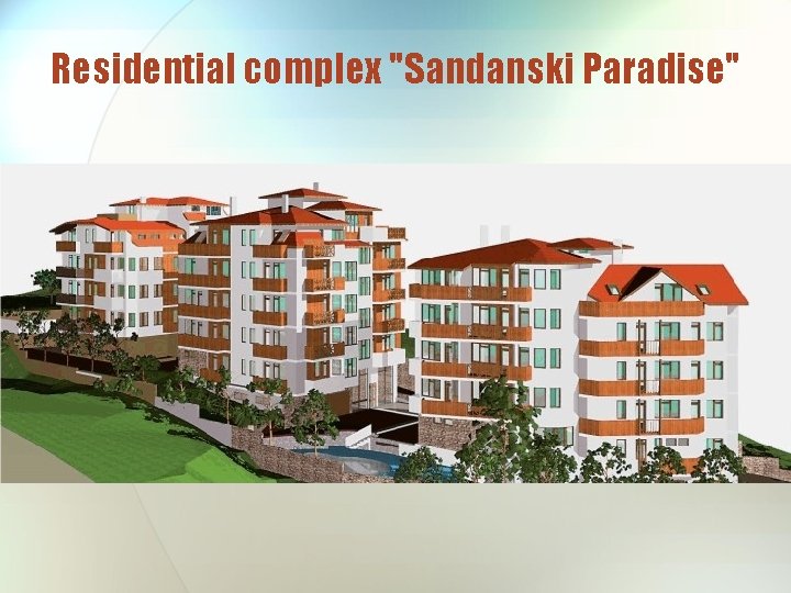 Residential complex "Sandanski Paradise" 