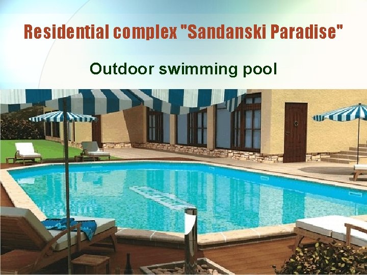 Residential complex "Sandanski Paradise" Outdoor swimming pool 