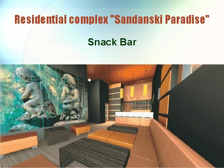 Residential complex "Sandanski Paradise" Snack Bar 