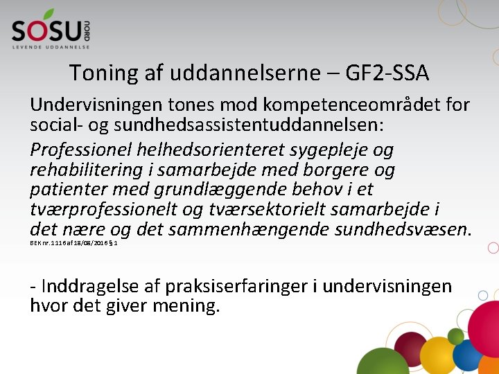 Toning af uddannelserne – GF 2 -SSA Undervisningen tones mod kompetenceområdet for social- og