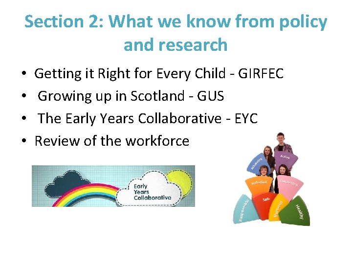 Section 2: What we know from policy and research • • Getting it Right