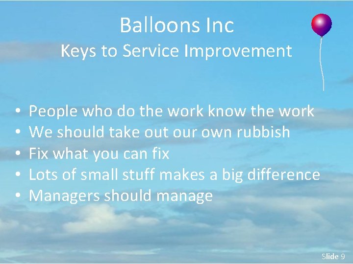 Balloons Inc Keys to Service Improvement • • • People who do the work