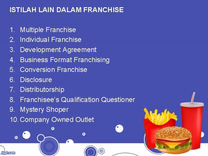 ISTILAH LAIN DALAM FRANCHISE 1. Multiple Franchise 2. Individual Franchise 3. Development Agreement 4.