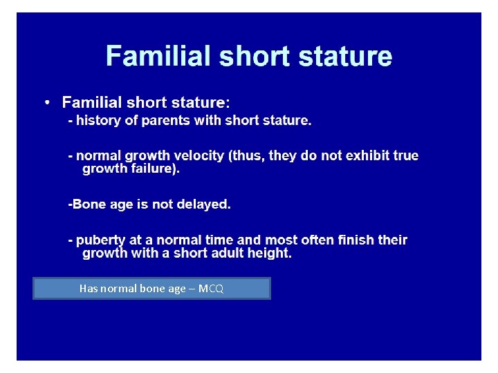 Has normal bone age – MCQ 