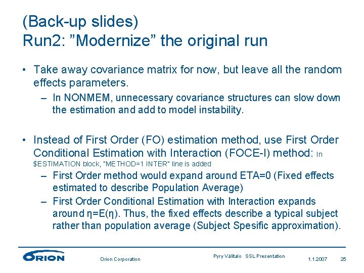 (Back-up slides) Run 2: ”Modernize” the original run • Take away covariance matrix for
