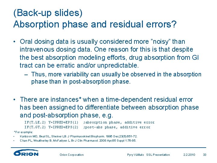 (Back-up slides) Absorption phase and residual errors? • Oral dosing data is usually considered