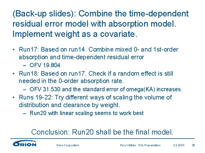 (Back-up slides): Combine the time-dependent residual error model with absorption model. Implement weight as
