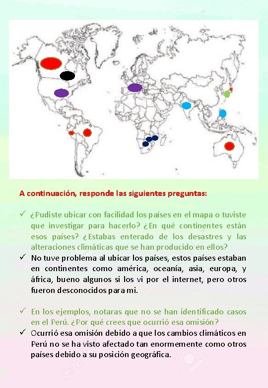 A continuación, responde las siguientes preguntas: ü ¿Pudiste ubicar con facilidad los países en A continuación, responde las siguientes preguntas: ü ¿Pudiste ubicar con facilidad los países en