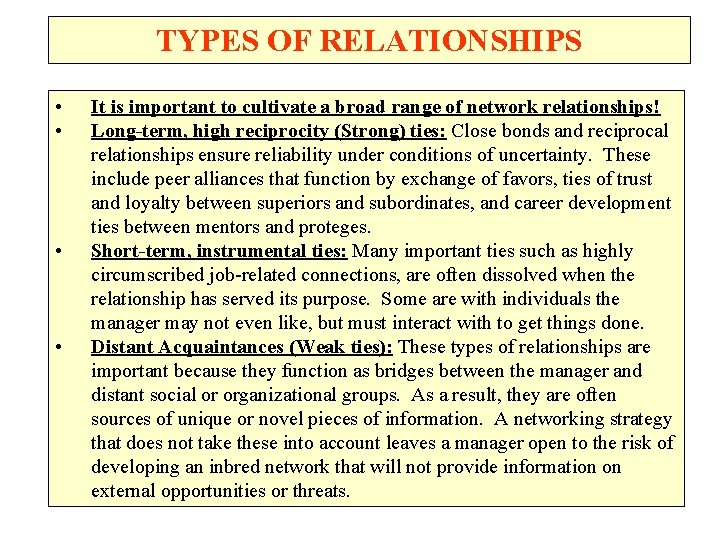 TYPES OF RELATIONSHIPS • • It is important to cultivate a broad range of