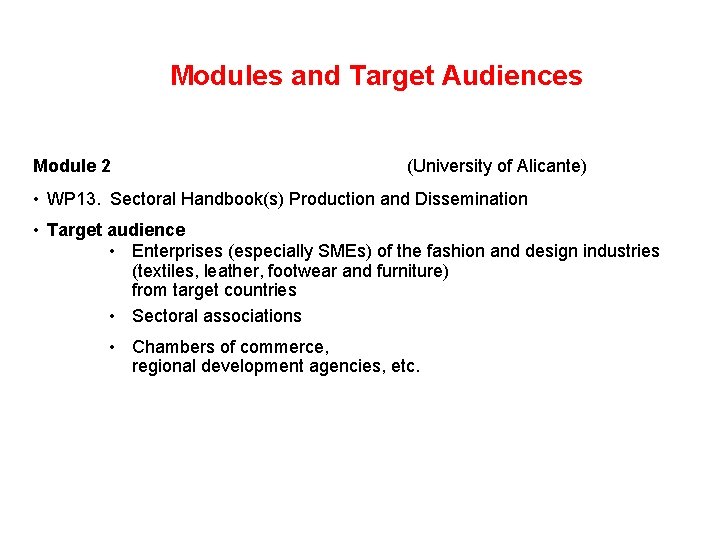Modules and Target Audiences Module 2 (University of Alicante) • WP 13. Sectoral Handbook(s)