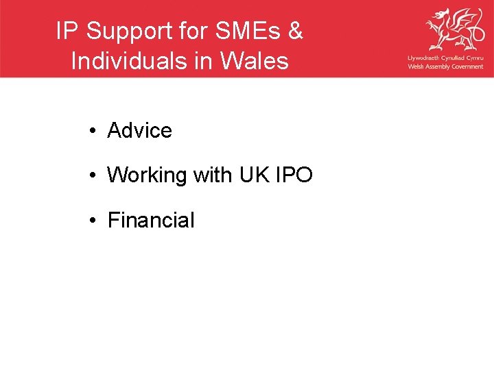 IP Support for SMEs & Individuals in Wales • Advice • Working with UK