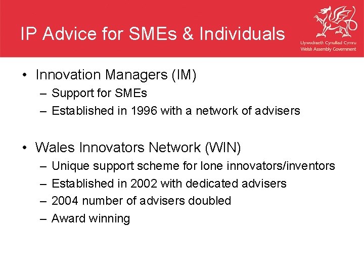IP Advice for SMEs & Individuals • Innovation Managers (IM) – Support for SMEs