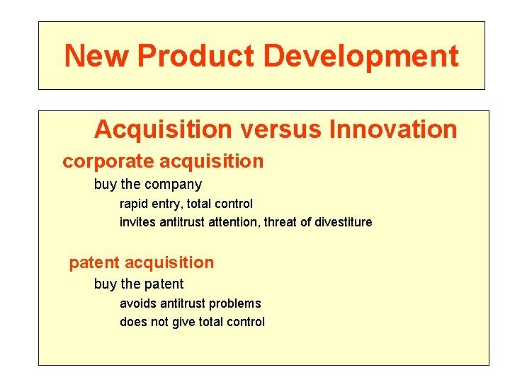 New Product Development Acquisition versus Innovation corporate acquisition buy the company rapid entry, total