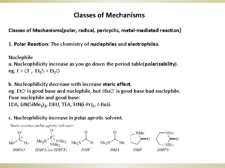 Classes of Mechanisms(polar, radical, pericyclic, metal-mediated reaction) 1. Polar Reaction: The chemistry of nuclephiles