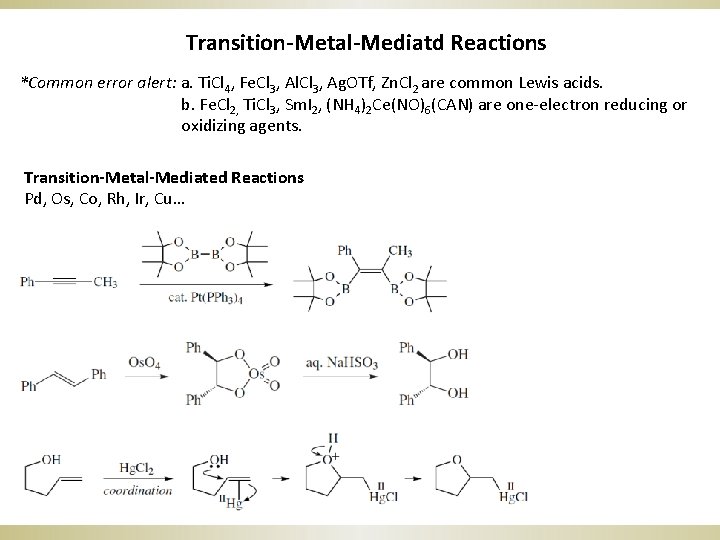 Transition-Metal-Mediatd Reactions *Common error alert: a. Ti. Cl 4, Fe. Cl 3, Al. Cl