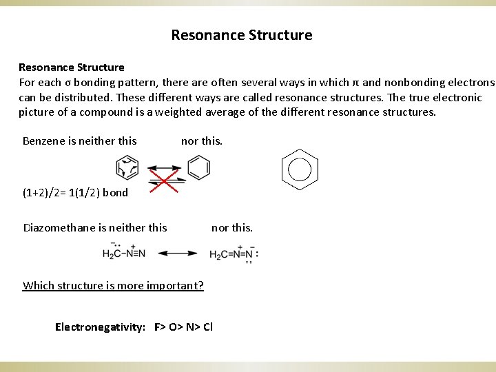 Resonance Structure For each σ bonding pattern, there are often several ways in which