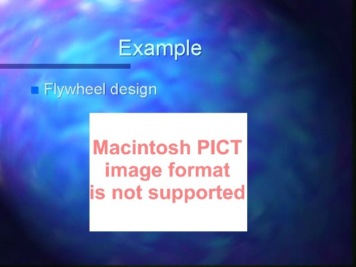Example n Flywheel design 