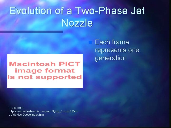 Evolution of a Two-Phase Jet Nozzle n image from http: //www. wi. leidenuniv. nl/~gusz/Flying_Circus/3.