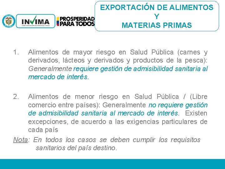 EXPORTACIÓN DE ALIMENTOS Y MATERIAS PRIMAS 1. 2. Alimentos de mayor riesgo en Salud