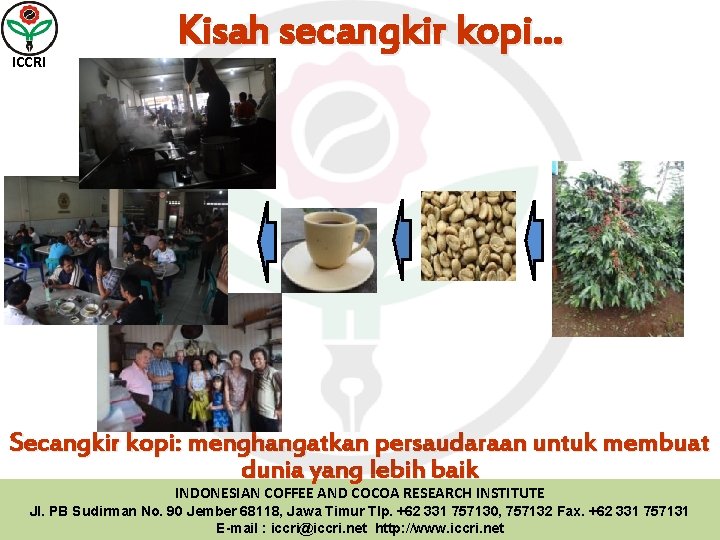 ICCRI Kisah secangkir kopi… Secangkir kopi: menghangatkan persaudaraan untuk membuat dunia yang lebih baik