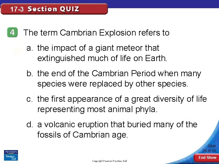 17 -3 The term Cambrian Explosion refers to a. the impact of a giant