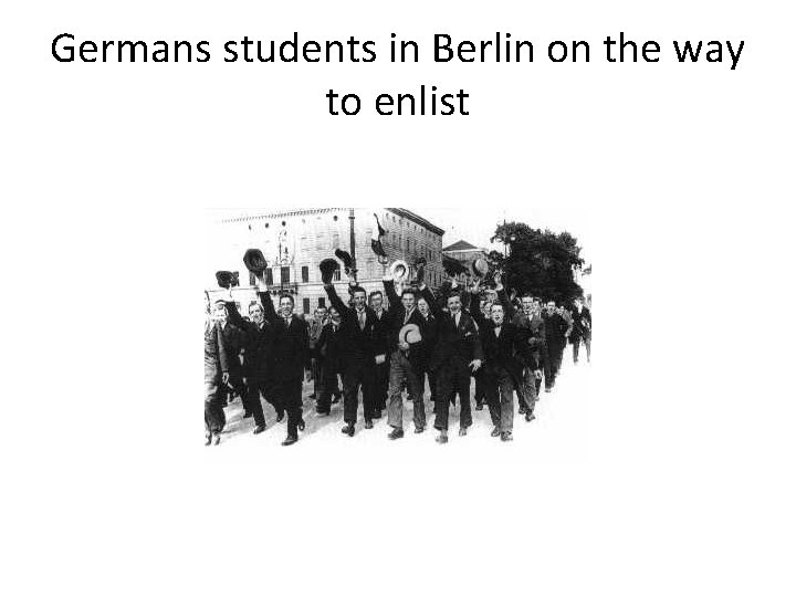 Germans students in Berlin on the way to enlist 