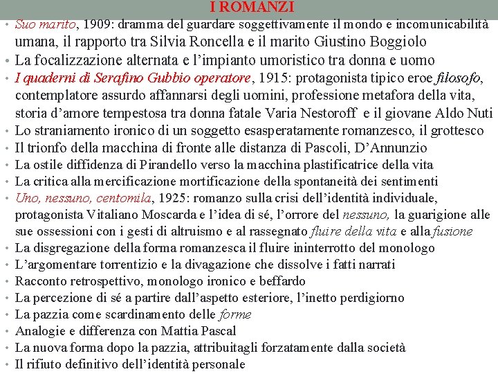 I ROMANZI • Suo marito, 1909: dramma del guardare soggettivamente il mondo e incomunicabilità