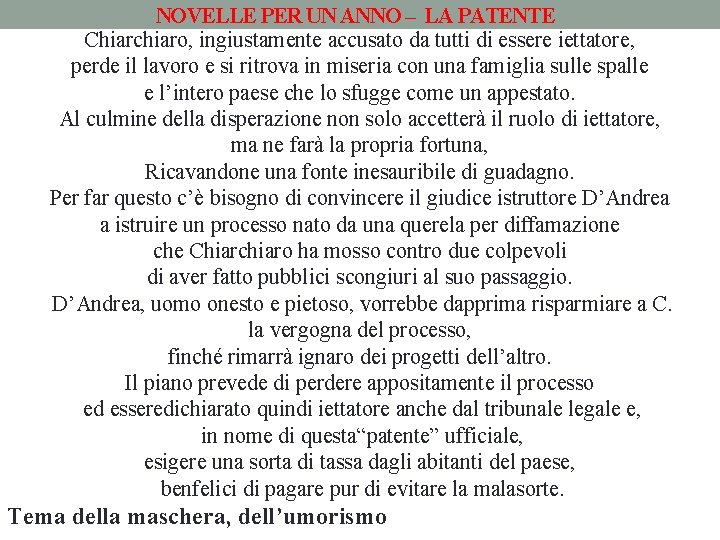 NOVELLE PER UN ANNO – LA PATENTE Chiarchiaro, ingiustamente accusato da tutti di essere