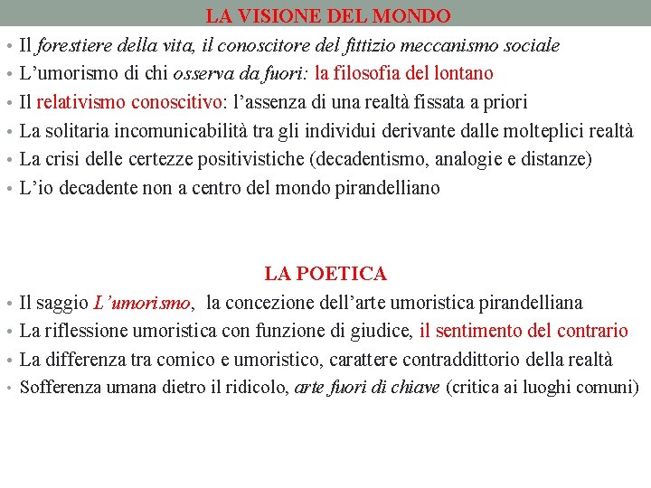  • • • LA VISIONE DEL MONDO Il forestiere della vita, il conoscitore